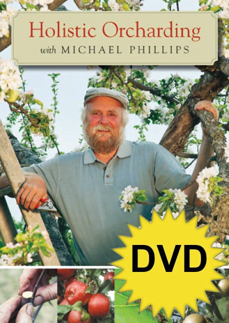Holistic Orcharding with Michael Phillips DVD Holistic Orcharding with Michael Phillips DVD