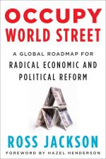 Occupy World Street: A Global Roadmap for Radical Economic and Political Reform