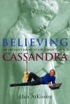 Believing Cassandra