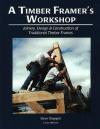 A Timber Framer's Workshop