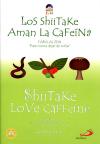 Shiitake Love Caffeine