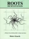 Roots Demystified