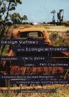 Design Outlaws on the Ecological Frontier