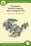 Compost, Vermicompost, and Compost Tea