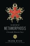 The Mystery of Metamorphosis