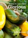 Making the Most of Your Glorious Glut
