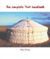 The Complete Yurt Handbook