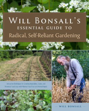 will bonsall's essential guide to radical selft reliant gardening