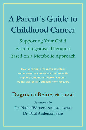 A Parent’s Guide to Childhood Cancer A Parent’s Guide to Childhood Cancer