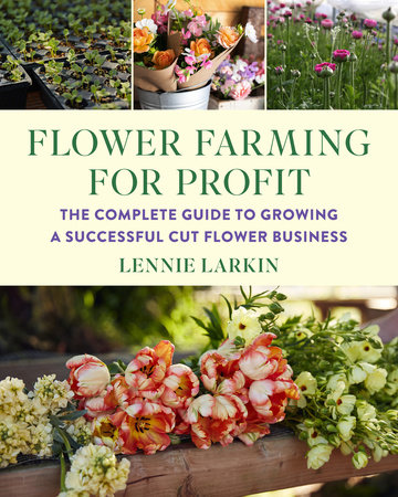 Flower Farming for Profit Flower Farming for Profit