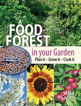 A Food Forest in Your Garden A Food Forest in Your Garden