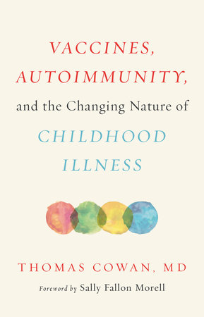 Vaccines, Autoimmunity, and the Changing Nature of Childhood Illness Vaccines, Autoimmunity, and the Changing Nature of Childhood Illness