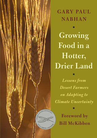 Growing Food in a Hotter, Drier Land Growing Food in a Hotter, Drier Land