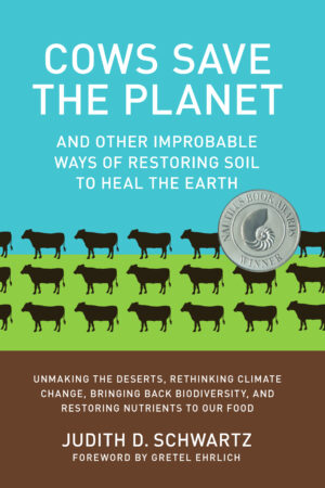 Cows Save the Planet - Chelsea Green Publishing Cows Save the Planet - Chelsea Green Publishing