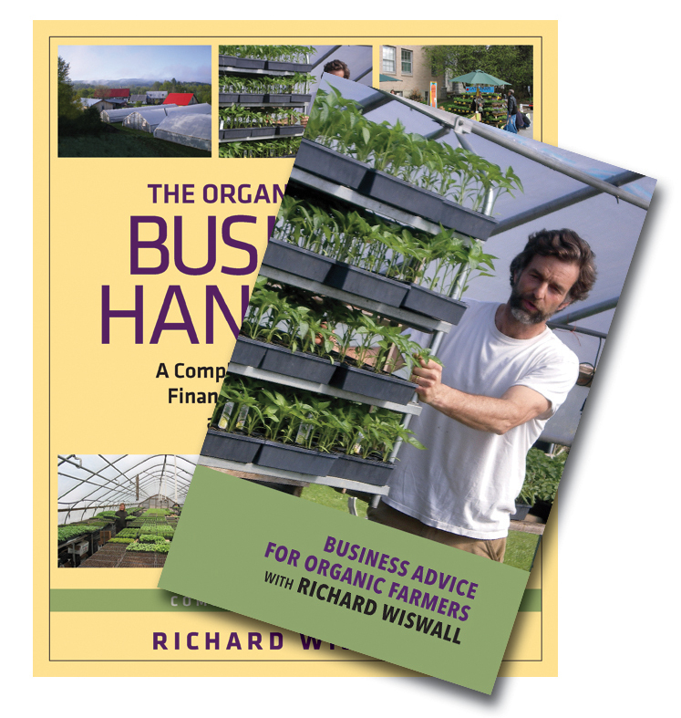9781603584630 The Organic Farmer's Business Handbook & Business Advice for Organic Farmers with Richard Wiswall (Book & DVD Bundle) cover