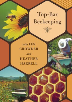 The Top-Bar Beekeeping with Les Crowder and Heather Harrell (DVD) cover