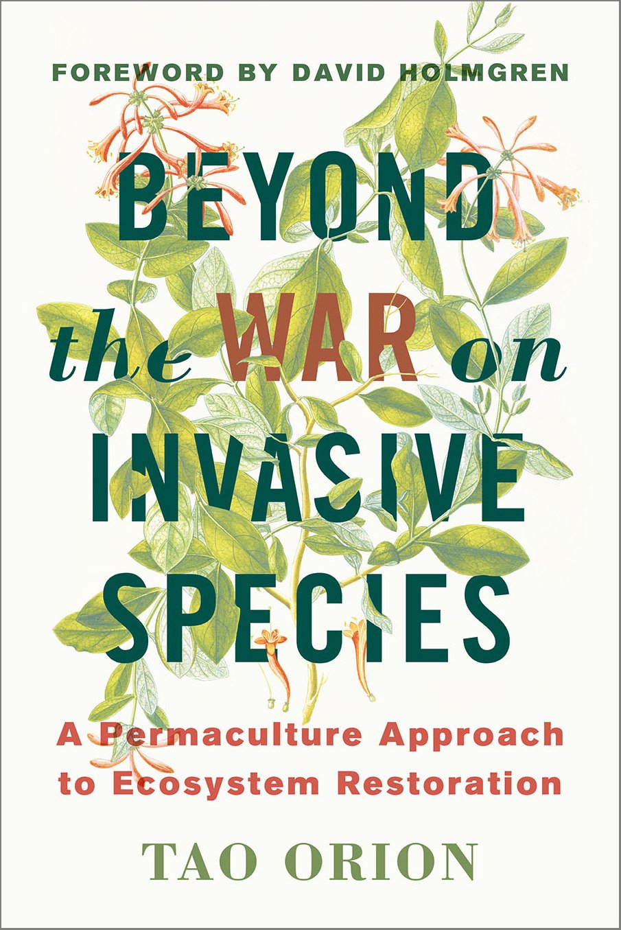 Image result for beyond the war on invasive species a permaculture approach to ecosystem restoration