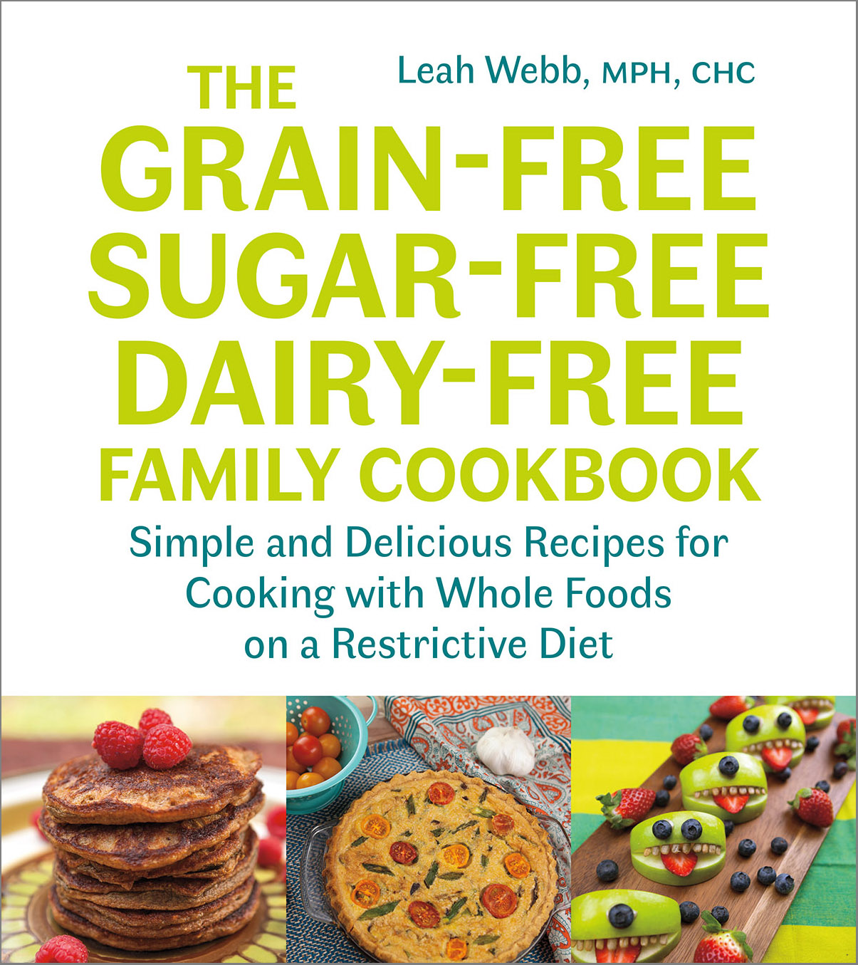 Family　Cookbook　Chelsea　Green　Sugar-Free,　The　Dairy-Free　Grain-Free,　Publishing