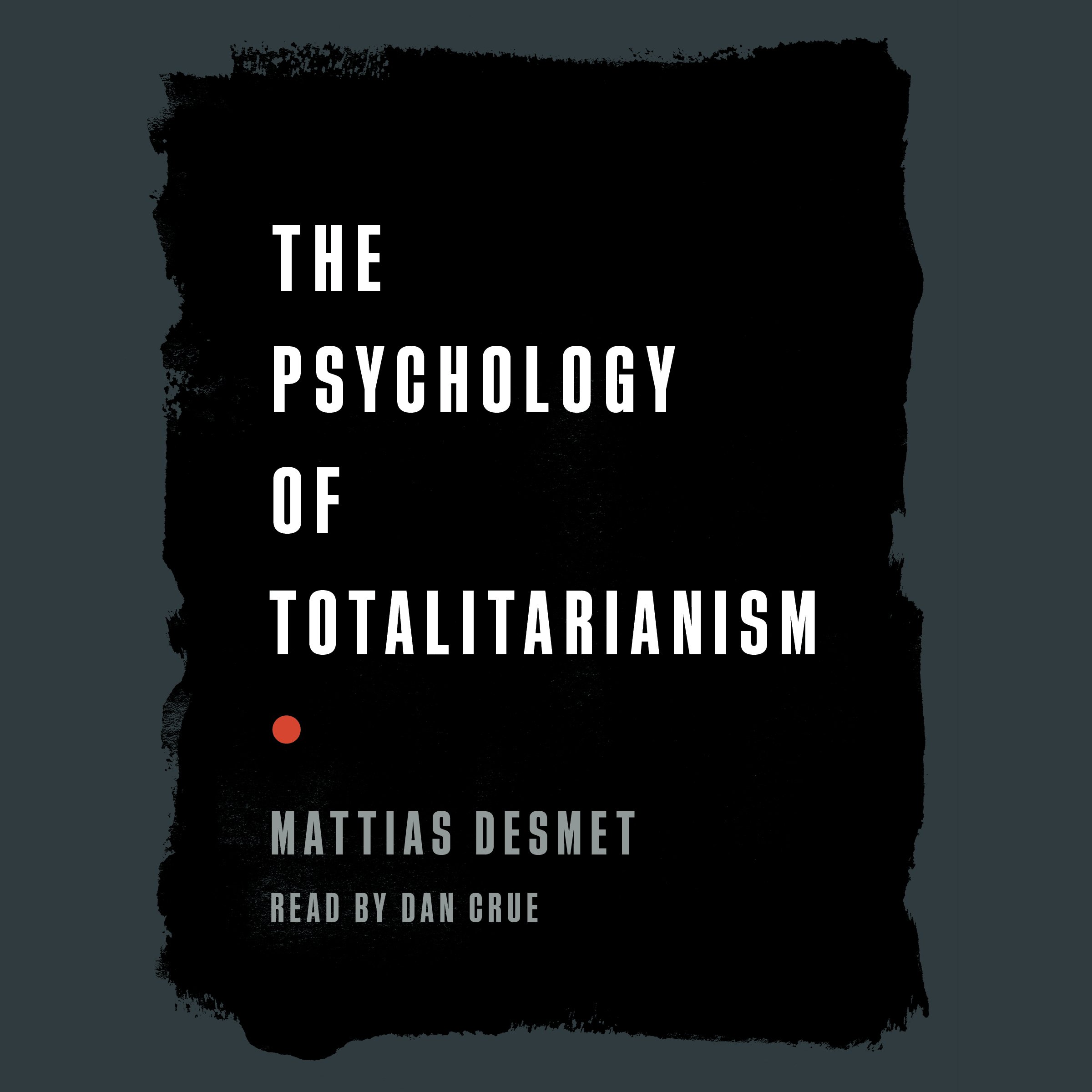 The Psychology of Totalitarianism - Chelsea Green Publishing
