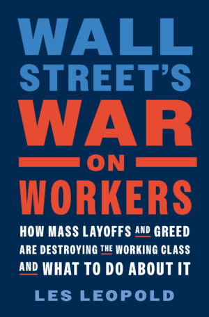 The Wall Street's War on Workers cover