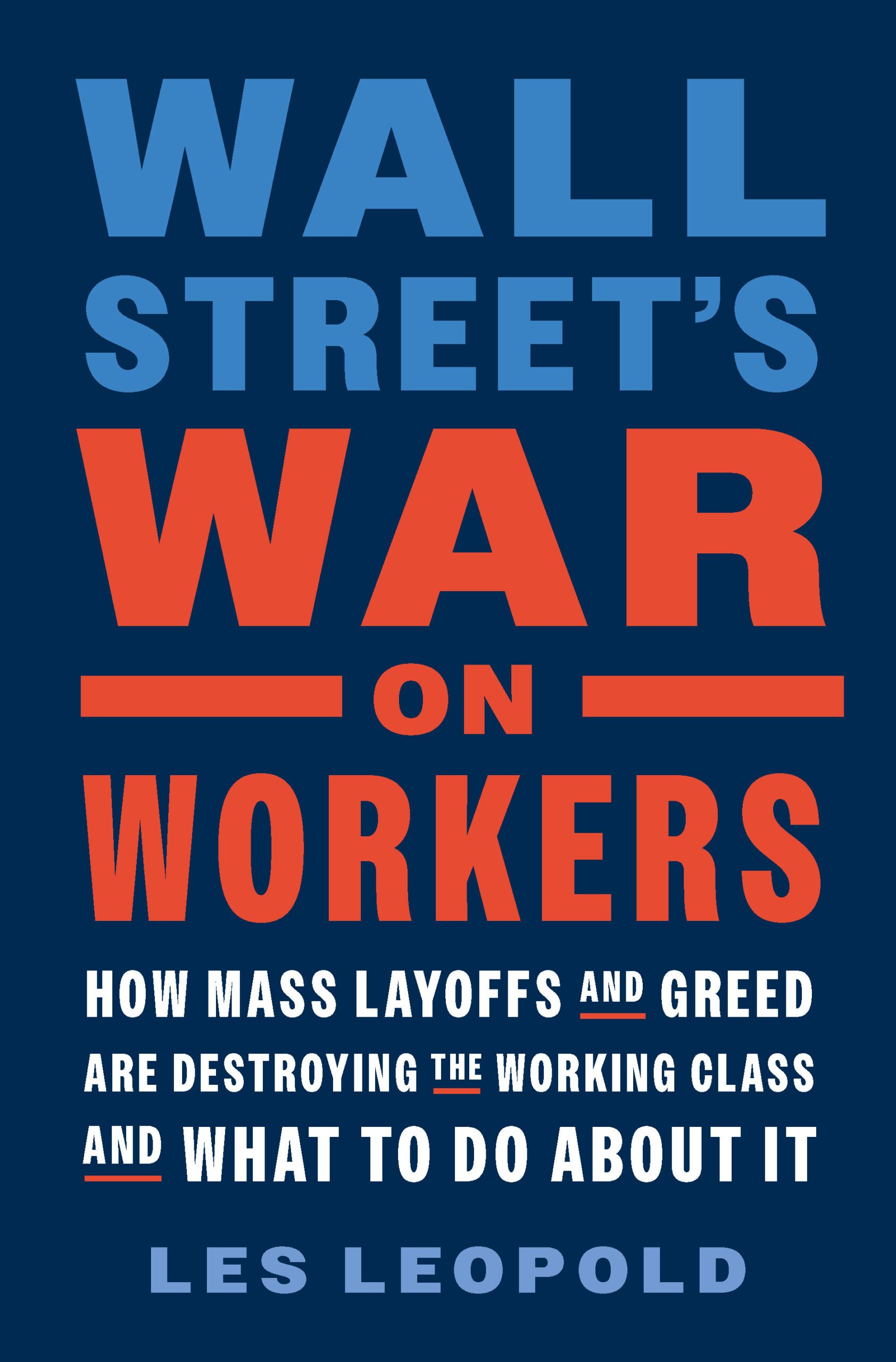 The Wall Street's War on Workers cover