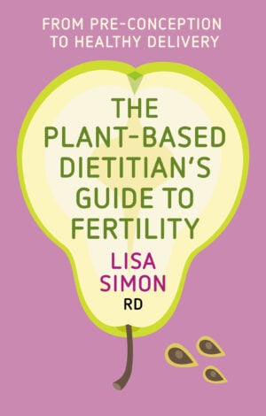 The Plant-Based Dietitian’s Guide to FERTILITY cover
