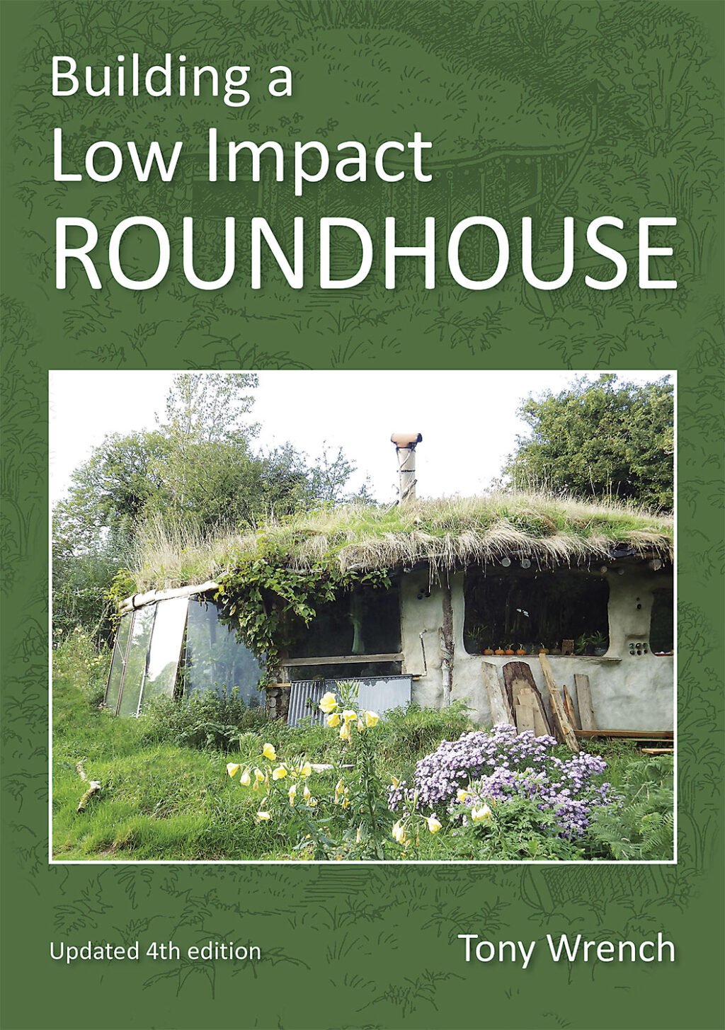 The Building a Low Impact Roundhouse