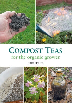 The Compost Teas for the Organic Grower cover