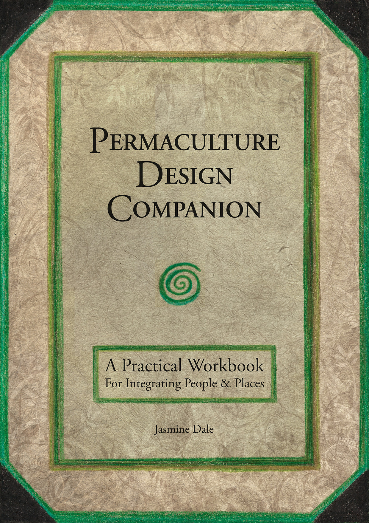 Permaculture Design Companion By Jasmine Dale At Chelsea