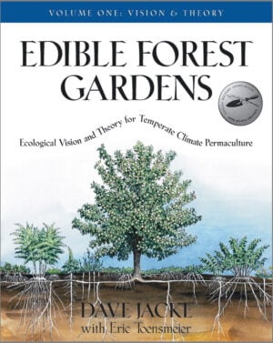 The Edible Forest Gardens