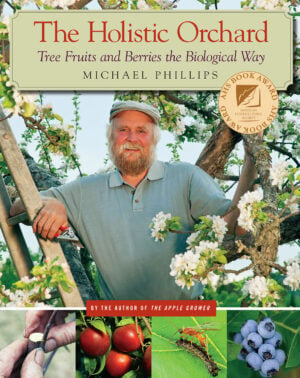 Holistic Orcharding with Michael Phillips (DVD) - Chelsea Green Publishing