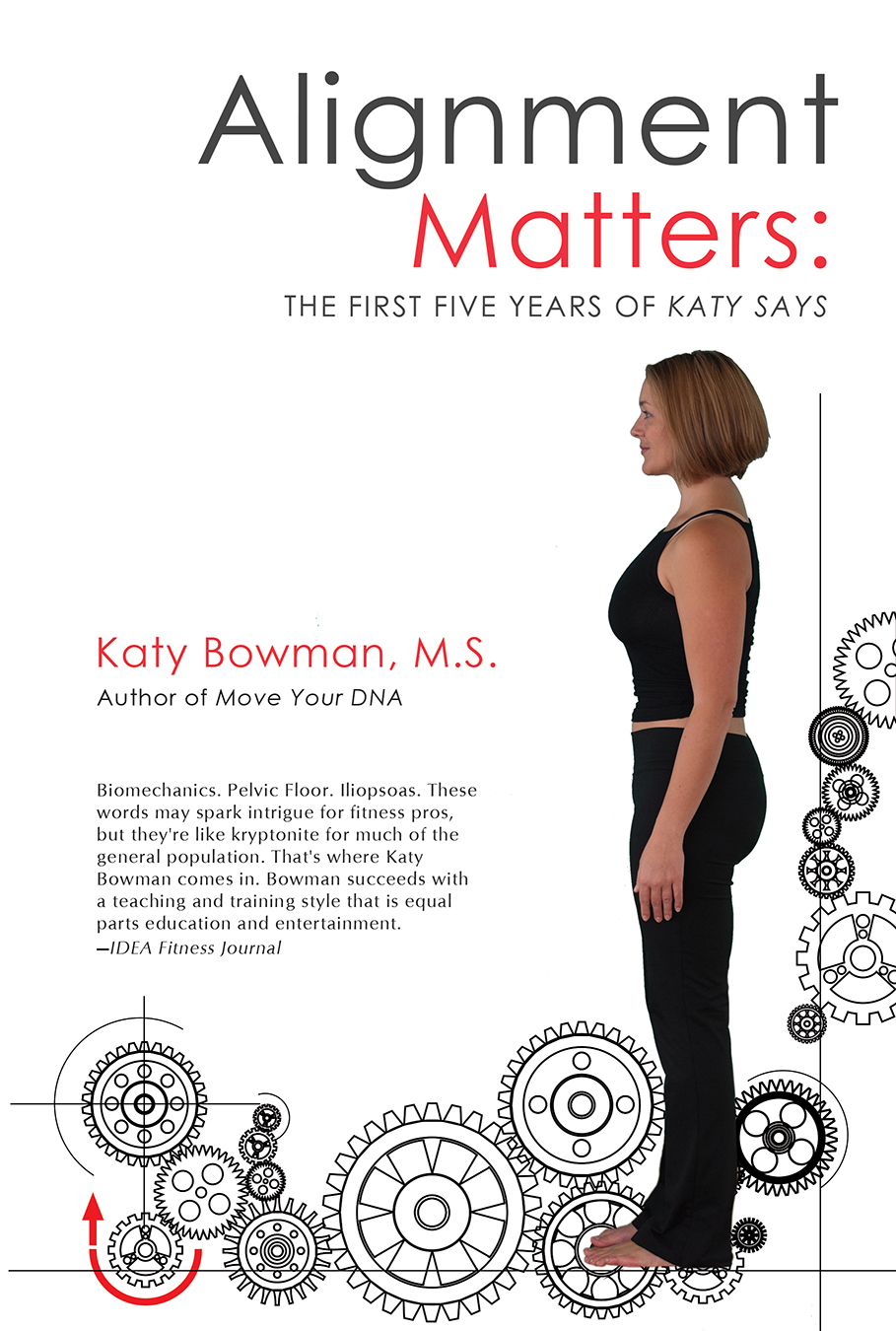 Alignment Matters by Katy Bowman Chelsea Green Publishing