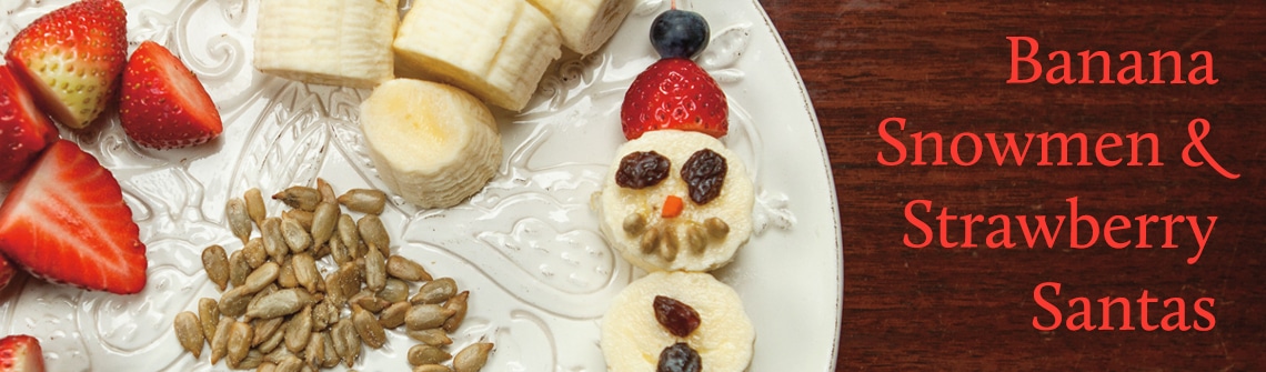 BananaSnowmenStrawberrySantas_blog_1140-335