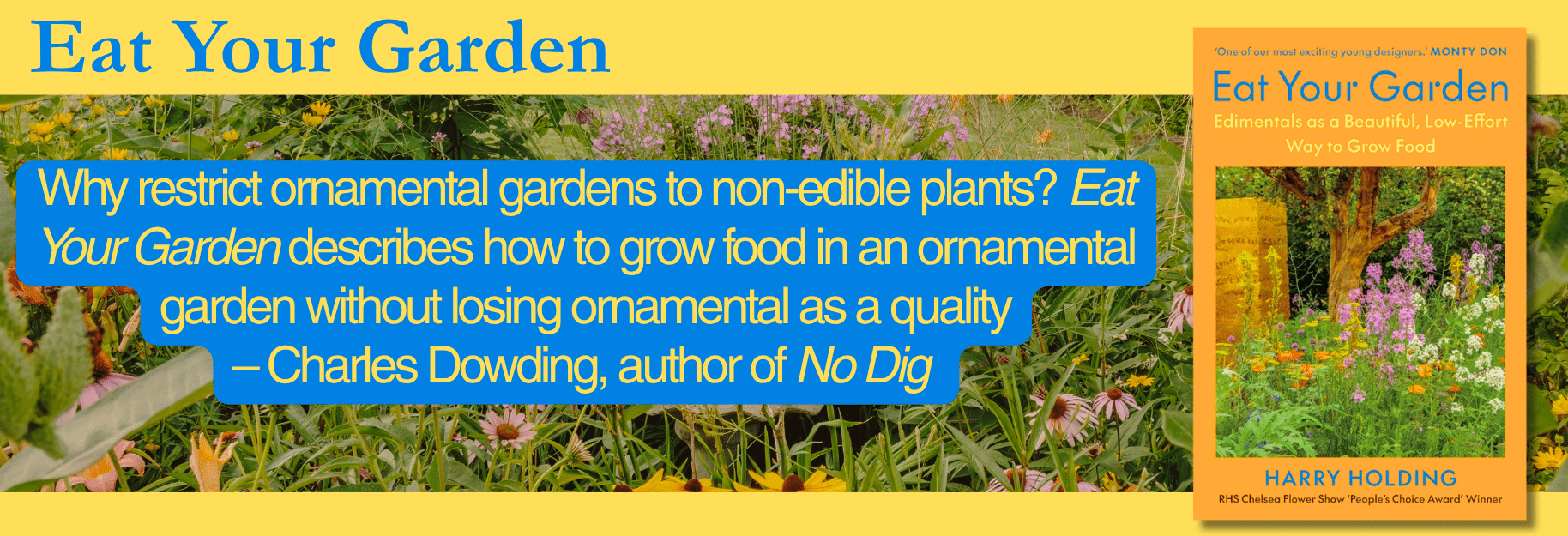 Banner advertising 'Eat Your Garden' with a garden photo, a blue speech-bubble quote, and an orange book cover on the right titled 'Eat Your Garden' by Harry Holding (author).
