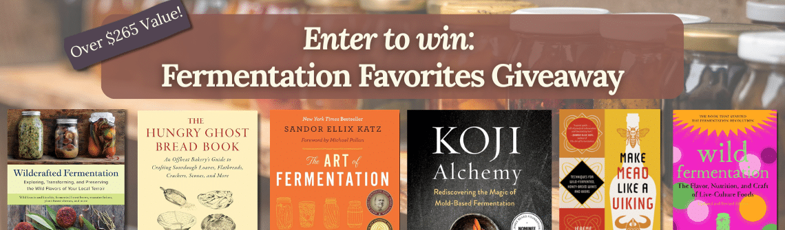 Promotional banner: 'Enter to win: Fermentation Favorites Giveaway' with a row of fermentation book covers across the bottom.
