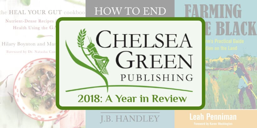 Chelsea Green 2018 Blog in Review